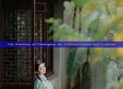 The Evolution of Cheongsam for Children:Fashion and Tradition