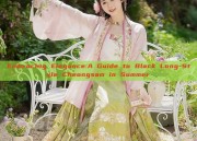 Embracing Elegance:A Guide to Black Long-Style Cheongsam in Summer