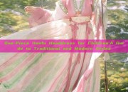 One-Piece Hanfu Headdress for Children:A Guide to Traditional and Modern Styles