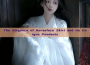 The Elegance of Horseface Skirt and its Unique Pendants
