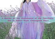 A Review on the Stylishness of the Two-Piece Set of Halter-Style Cheongsam Skirt