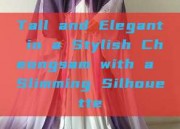 Tall and Elegant in a Stylish Cheongsam with a Slimming Silhouette