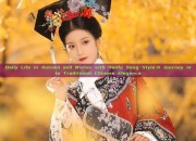 Daily Life in Autumn and Winter with Hanfu Song Style:A Journey into Traditional Chinese Elegance