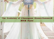 The Evolution of Cheongsam Women:Summer改良长袖 Qipao