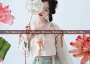 The Splendor of Traditional Chinese Clothing in Sapphire Blue