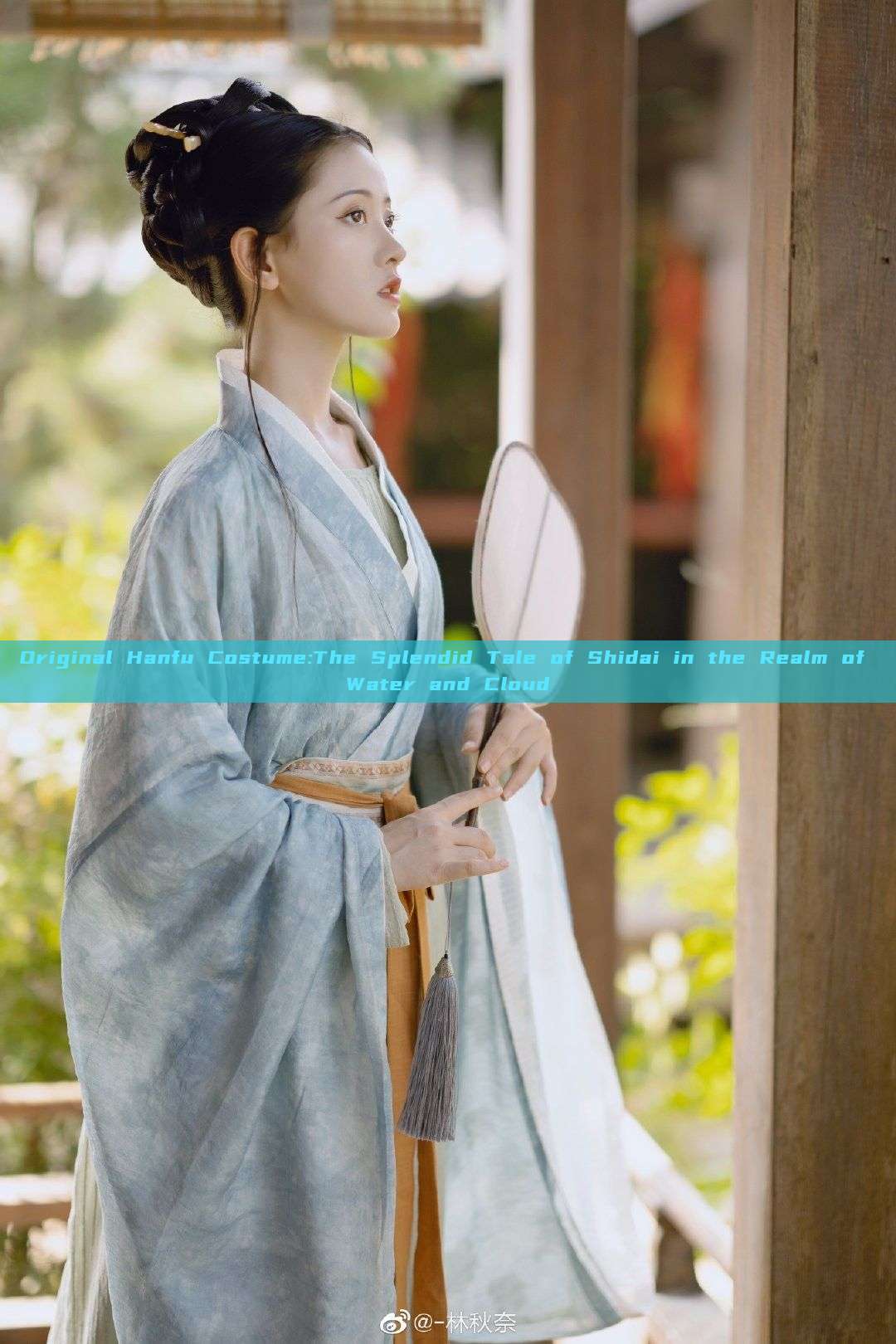 Original Hanfu Costume:The Splendid Tale of Shidai in the Realm of Water and Cloud Original Hanfu Costume:The Splendid Tale of Shidai in the Realm of Water and Cloud