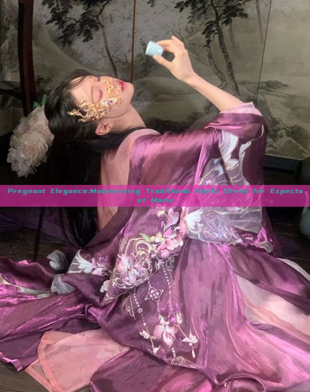 Pregnant Elegance:Modernizing Traditional Hanfu Dress for Expectant Moms Pregnant Elegance:Modernizing Traditional Hanfu Dress for Expectant Moms