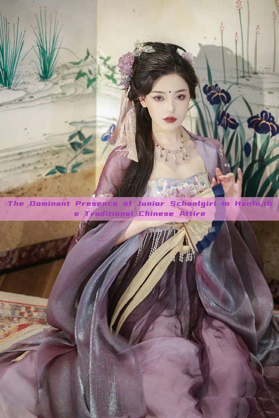 The Dominant Presence of Junior Schoolgirl in Hanfu,the Traditional Chinese Attire