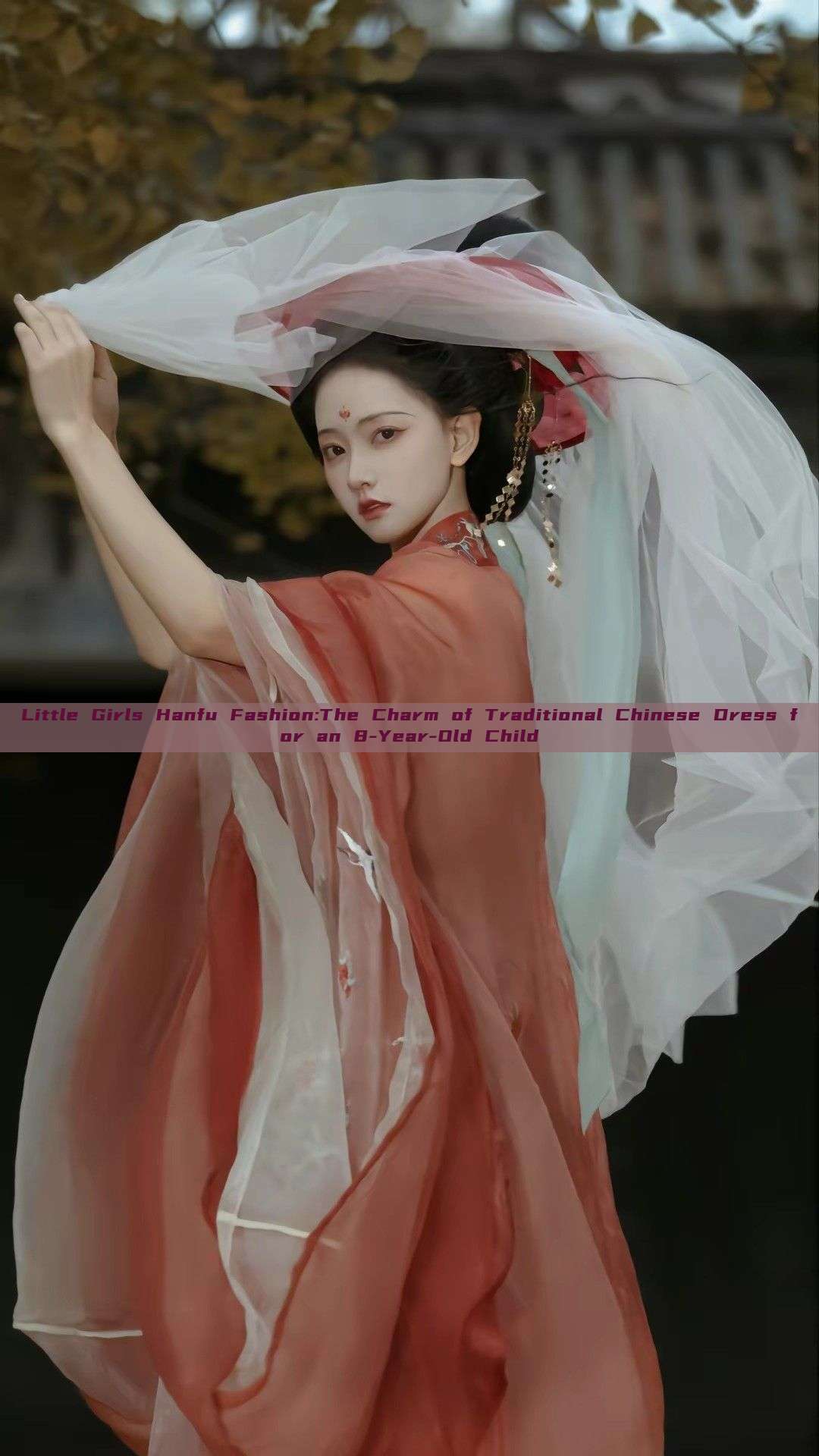 Little Girls Hanfu Fashion:The Charm of Traditional Chinese Dress for an 8-Year-Old Child