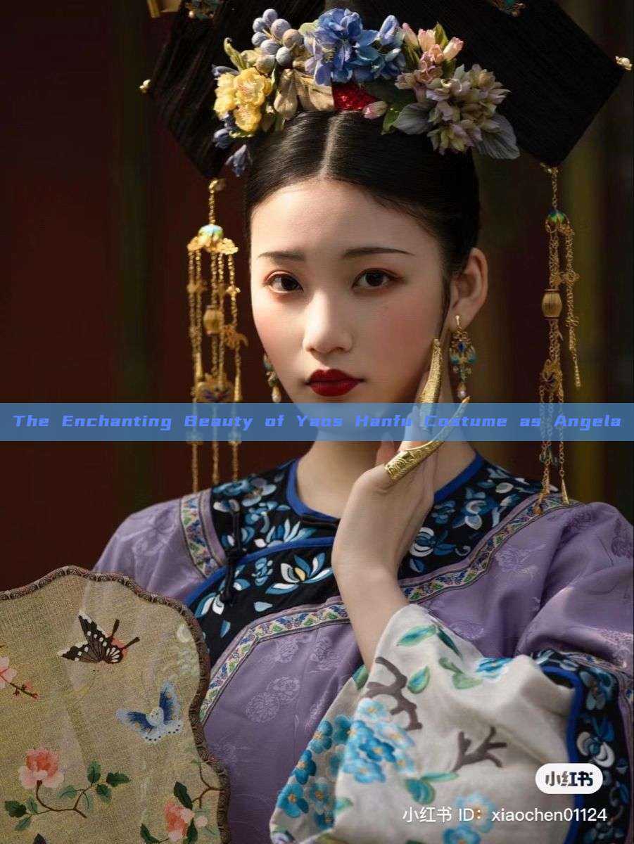 The Enchanting Beauty of Yaos Hanfu Costume as Angela The Enchanting Beauty of Yaos Hanfu Costume as Angela