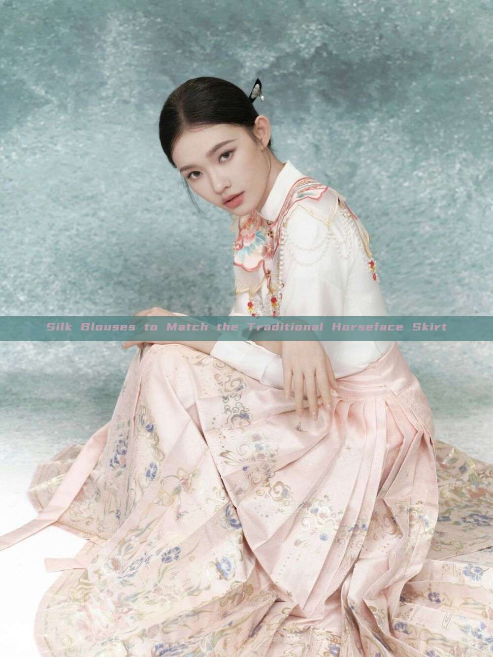 Silk Blouses to Match the Traditional Horseface Skirt Silk Blouses to Match the Traditional Horseface Skirt