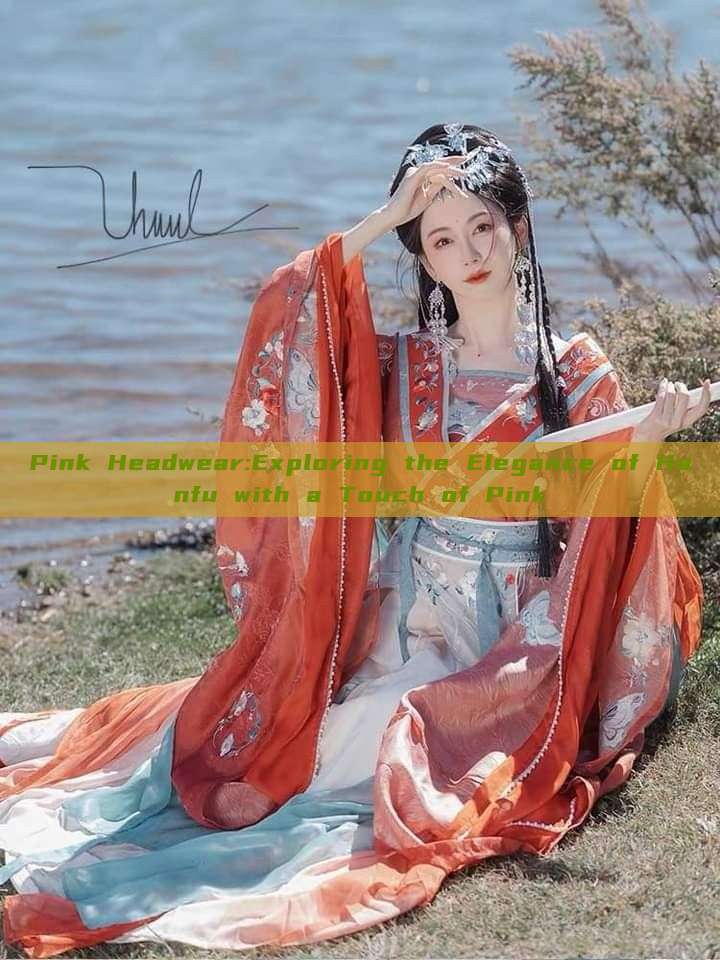 Pink Headwear:Exploring the Elegance of Hanfu with a Touch of Pink