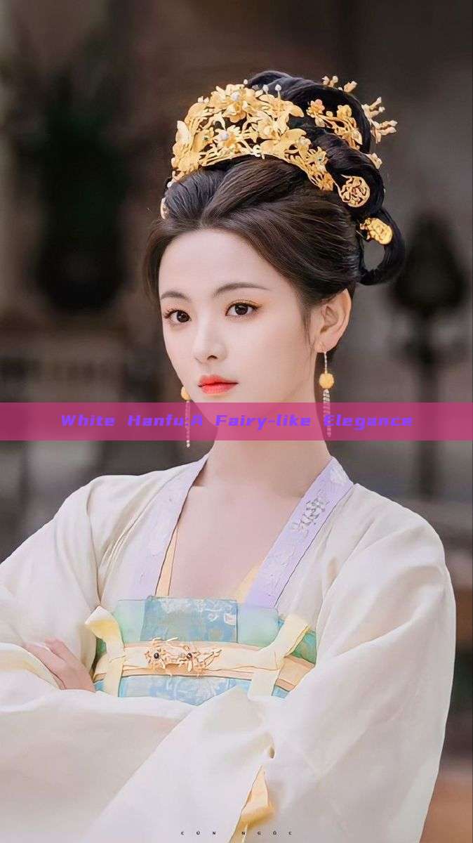 White Hanfu:A Fairy-like Elegance White Hanfu:A Fairy-like Elegance