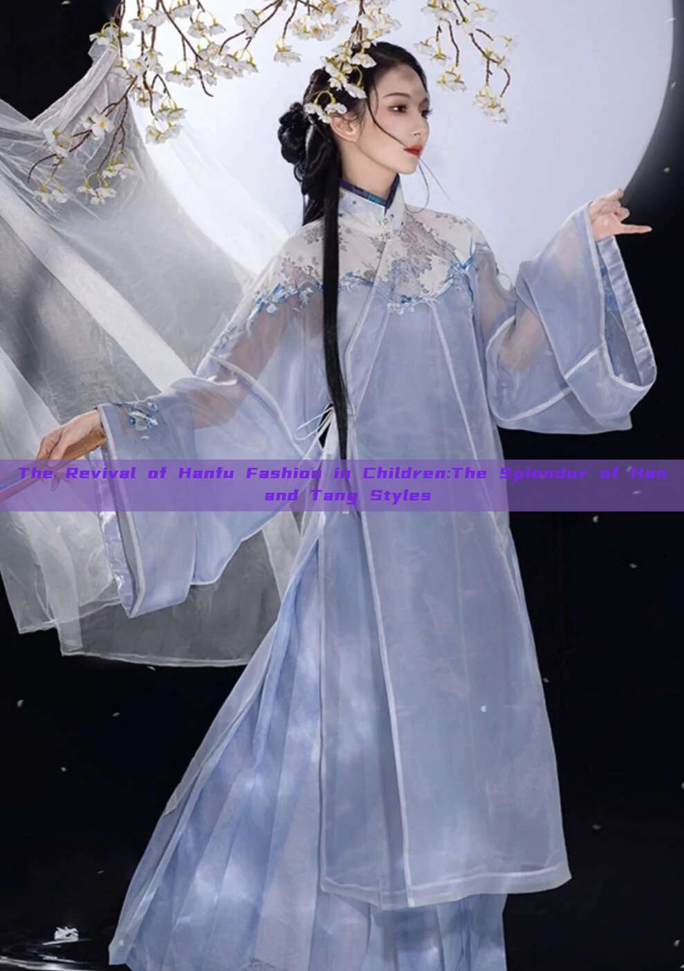 The Revival of Hanfu Fashion in Children:The Splendor of Han and Tang Styles