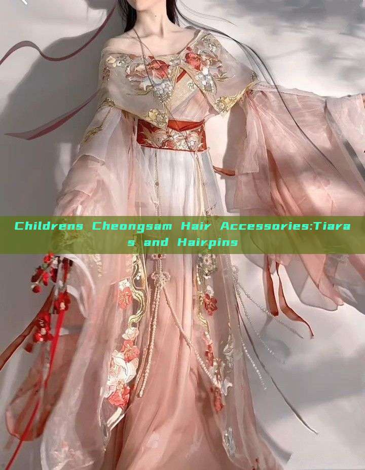 Childrens Cheongsam Hair Accessories:Tiaras and Hairpins