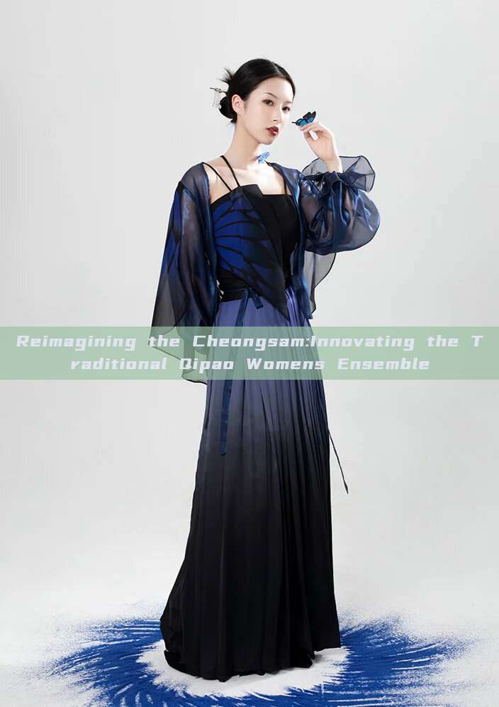 Reimagining the Cheongsam:Innovating the Traditional Qipao Womens Ensemble Reimagining the Cheongsam:Innovating the Traditional Qipao Womens Ensemble