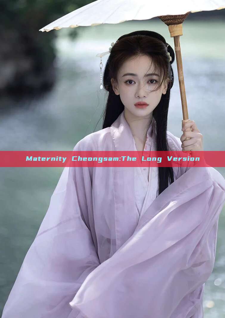 Maternity Cheongsam:The Long Version