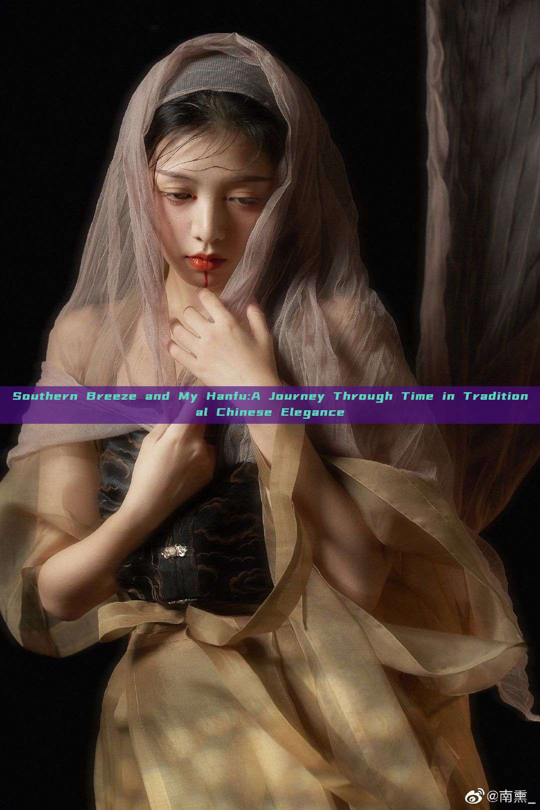 Southern Breeze and My Hanfu:A Journey Through Time in Traditional Chinese Elegance Southern Breeze and My Hanfu:A Journey Through Time in Traditional Chinese Elegance
