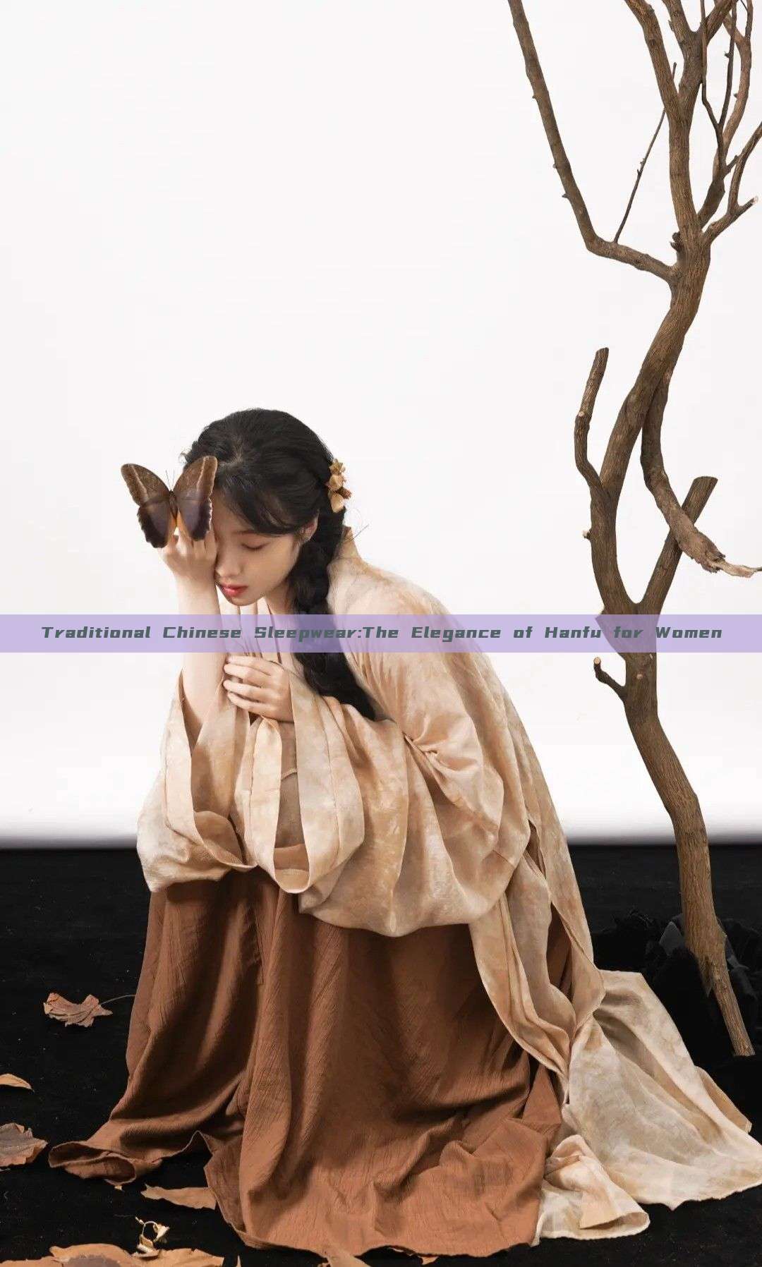 Traditional Chinese Sleepwear:The Elegance of Hanfu for Women