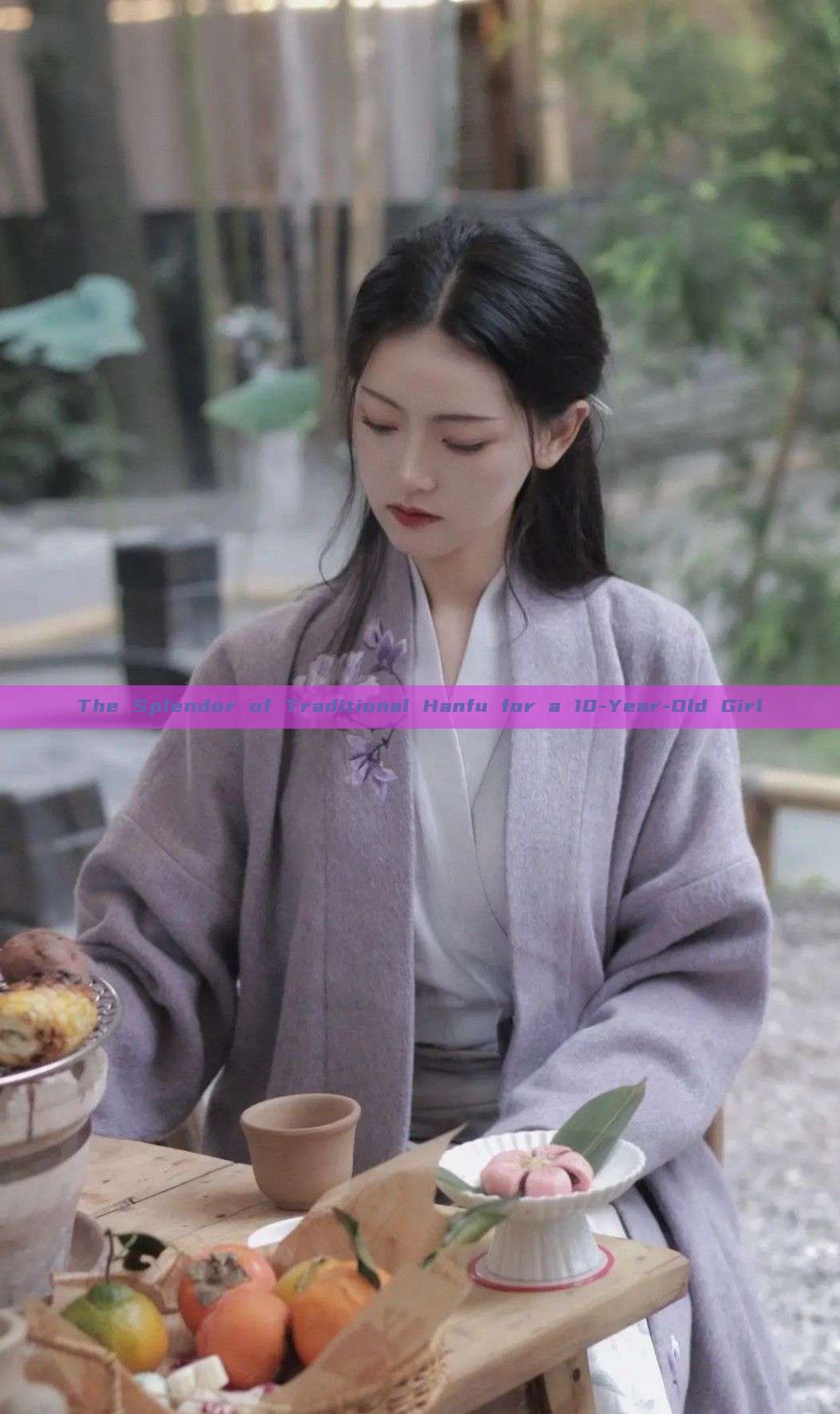 The Splendor of Traditional Hanfu for a 10-Year-Old Girl The Splendor of Traditional Hanfu for a 10-Year-Old Girl