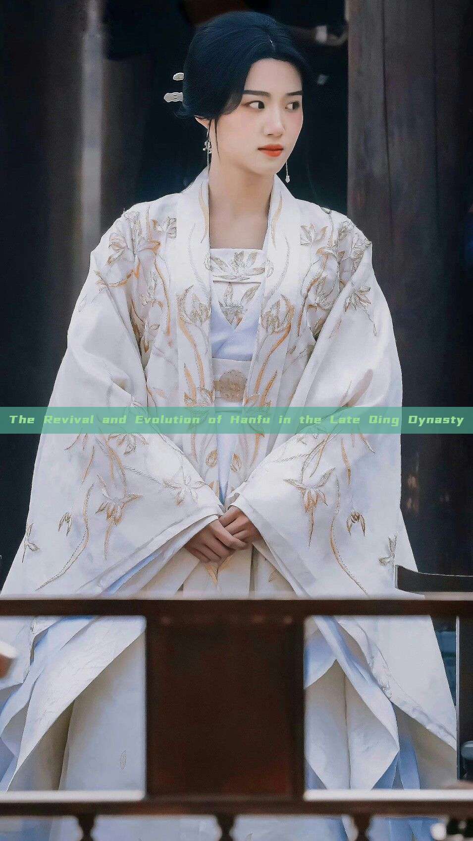 The Revival and Evolution of Hanfu in the Late Qing Dynasty The Revival and Evolution of Hanfu in the Late Qing Dynasty