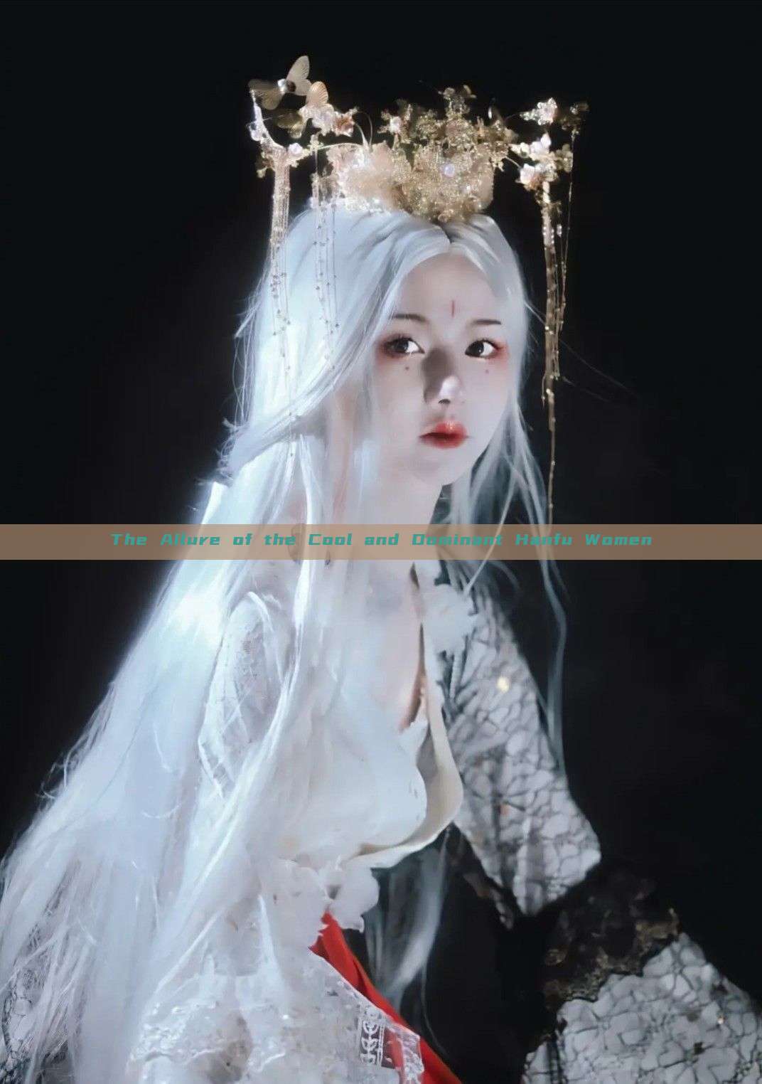 The Allure of the Cool and Dominant Hanfu Women The Allure of the Cool and Dominant Hanfu Women