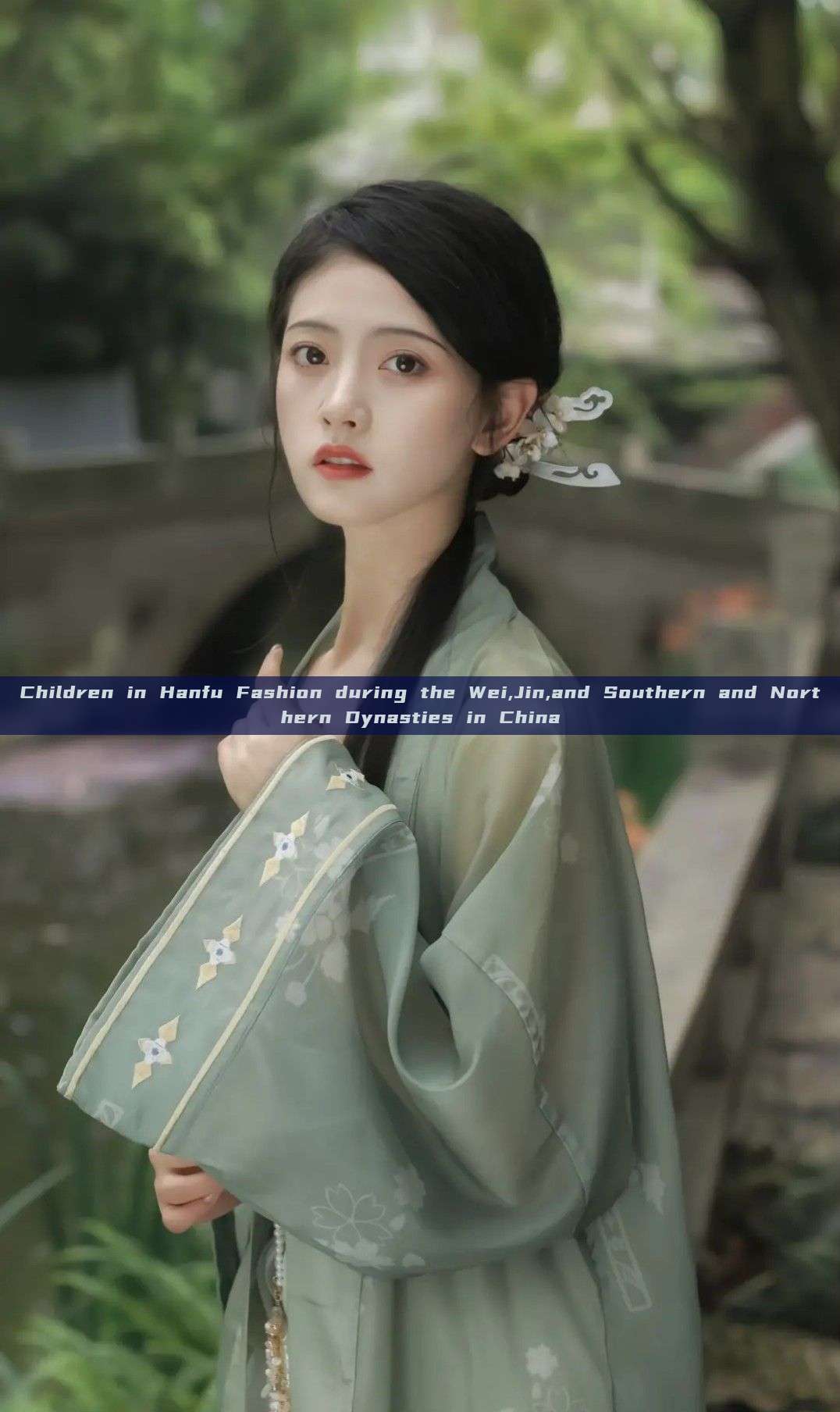 Children in Hanfu Fashion during the Wei,Jin,and Southern and Northern Dynasties in China Children in Hanfu Fashion during the Wei,Jin,and Southern and Northern Dynasties in China