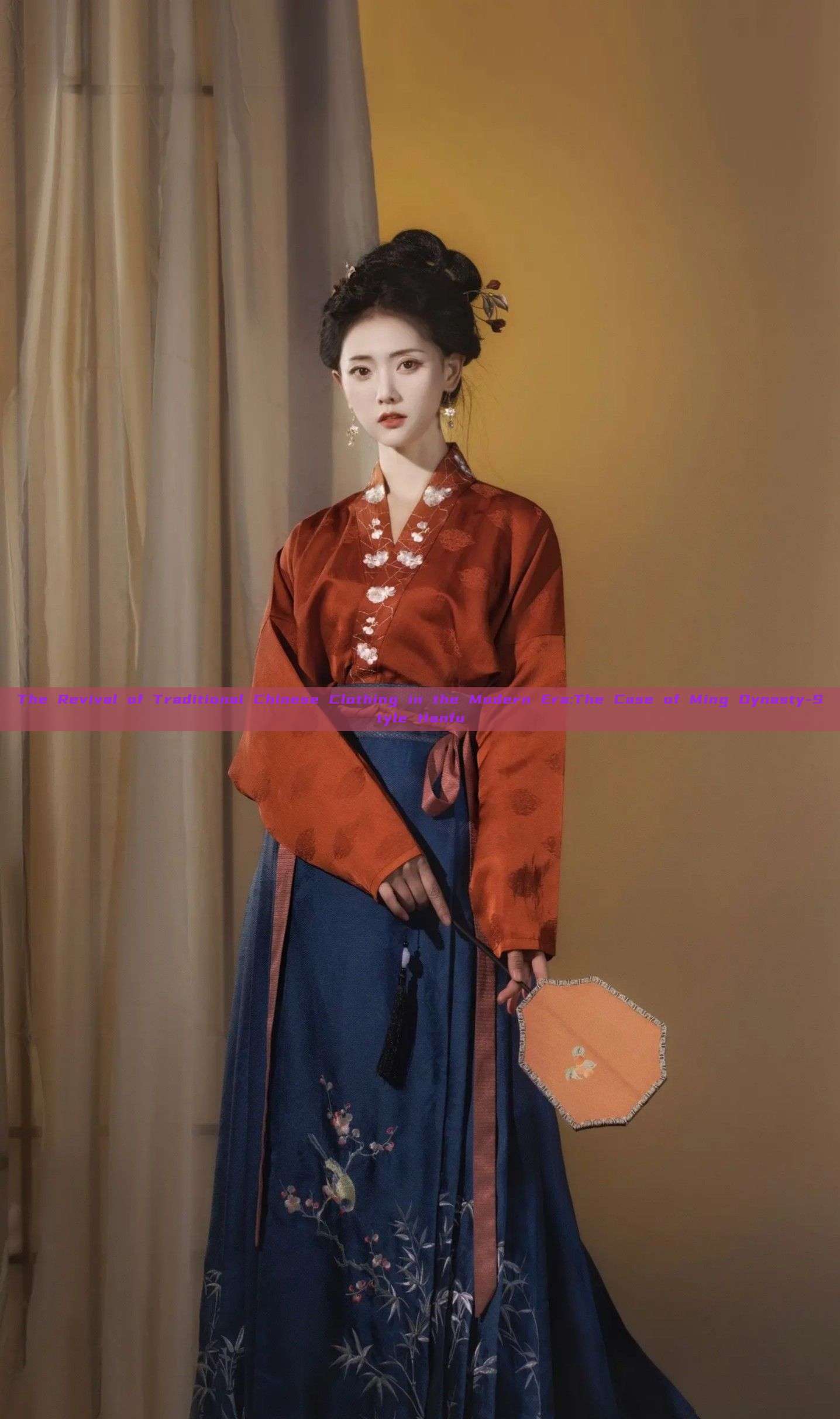 The Revival of Traditional Chinese Clothing in the Modern Era:The Case of Ming Dynasty-Style Hanfu The Revival of Traditional Chinese Clothing in the Modern Era:The Case of Ming Dynasty-Style Hanfu