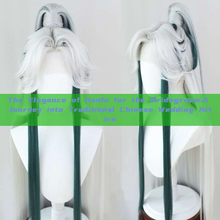 The Elegance of Hanfu for the Bridegroom:A Journey into Traditional Chinese Wedding Attire The Elegance of Hanfu for the Bridegroom:A Journey into Traditional Chinese Wedding Attire