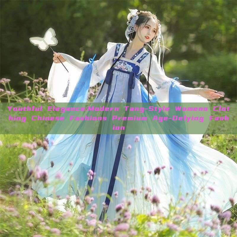 Youthful Elegance:Modern Tang-Style Womens Clothing Chinese Fashions Premium Age-Defying Fashion