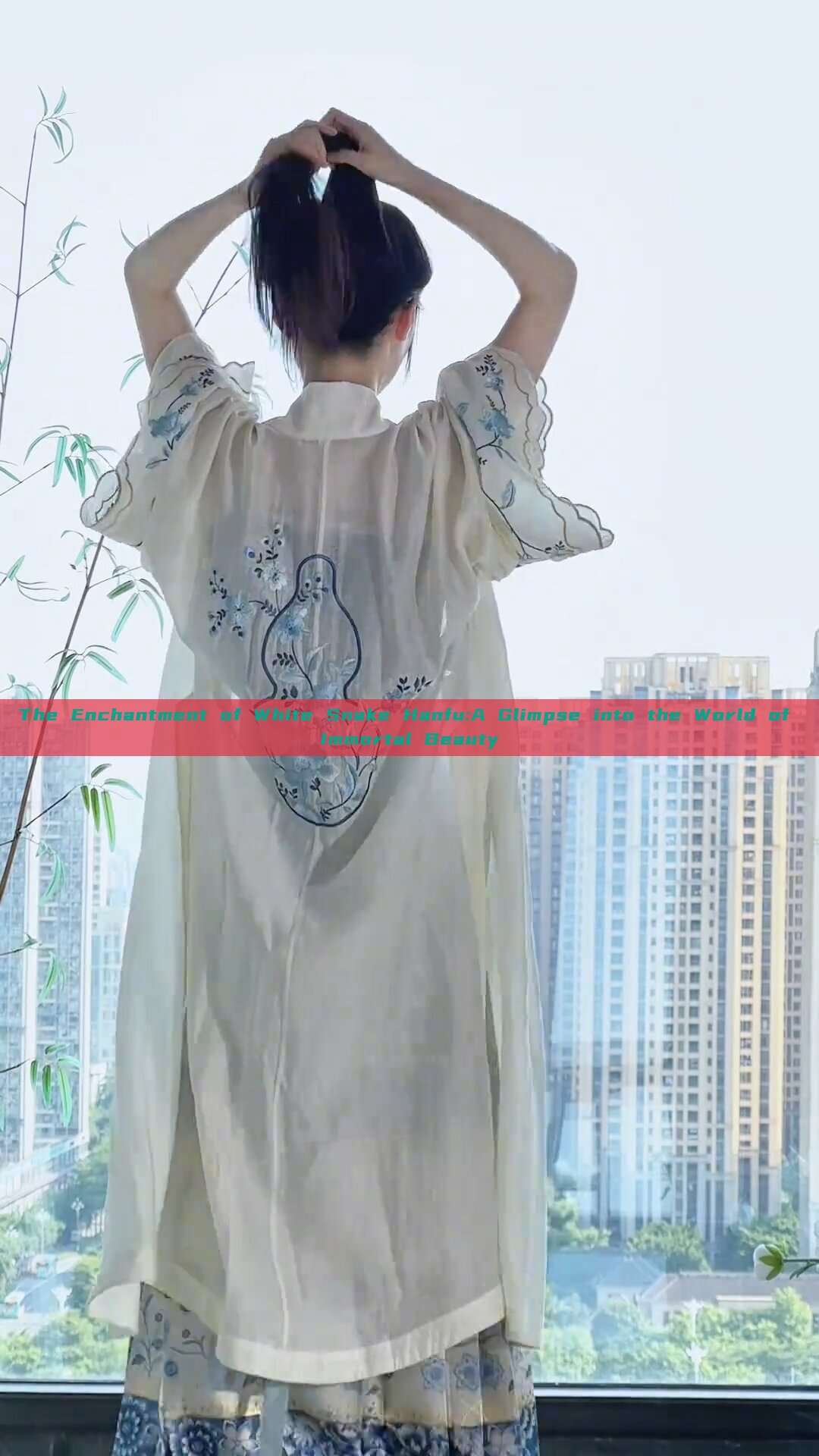 The Enchantment of White Snake Hanfu:A Glimpse into the World of Immortal Beauty
