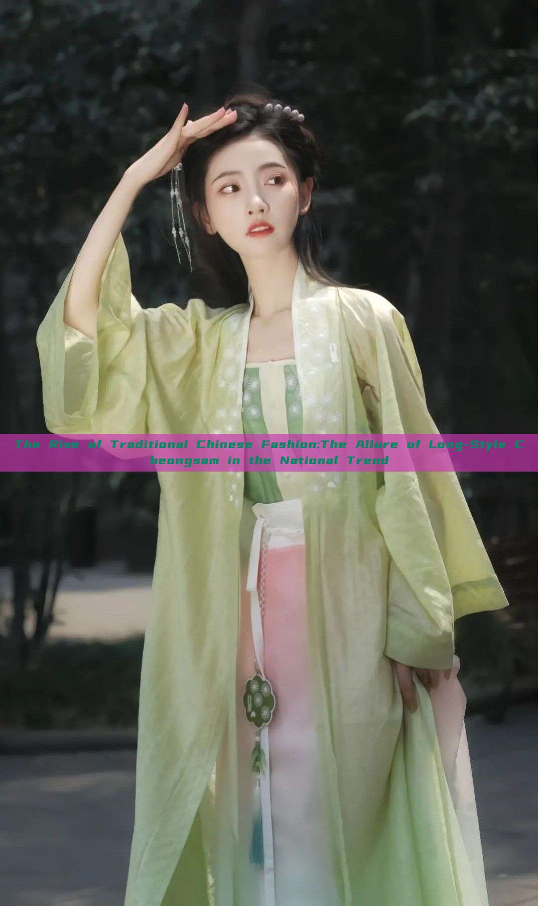 The Rise of Traditional Chinese Fashion:The Allure of Long-Style Cheongsam in the National Trend The Rise of Traditional Chinese Fashion:The Allure of Long-Style Cheongsam in the National Trend