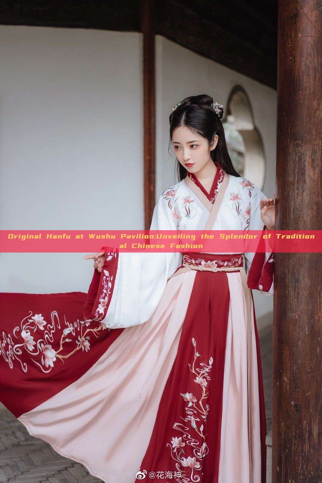 Original Hanfu at Wushu Pavilion:Unveiling the Splendor of Traditional Chinese Fashion Original Hanfu at Wushu Pavilion:Unveiling the Splendor of Traditional Chinese Fashion