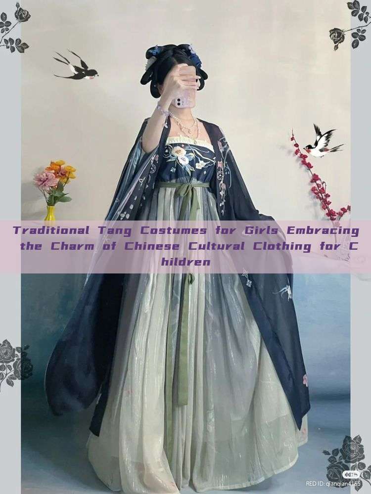 Traditional Tang Costumes for Girls Embracing the Charm of Chinese Cultural Clothing for Children