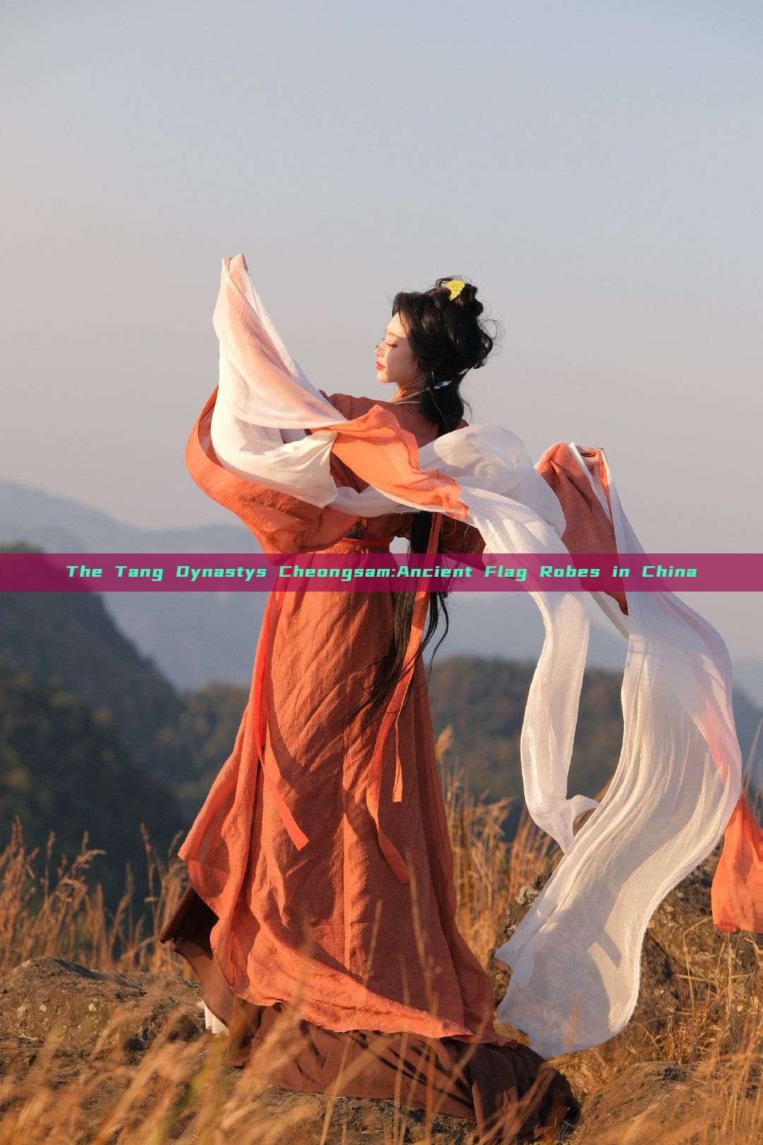 The Tang Dynastys Cheongsam:Ancient Flag Robes in China The Tang Dynastys Cheongsam:Ancient Flag Robes in China