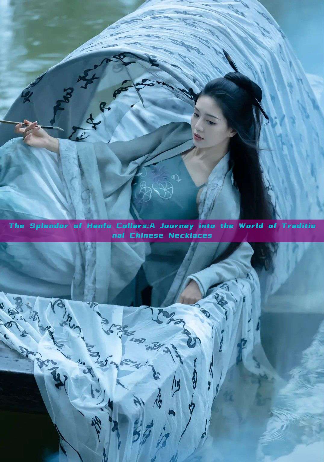 The Splendor of Hanfu Collars:A Journey into the World of Traditional Chinese Necklaces The Splendor of Hanfu Collars:A Journey into the World of Traditional Chinese Necklaces
