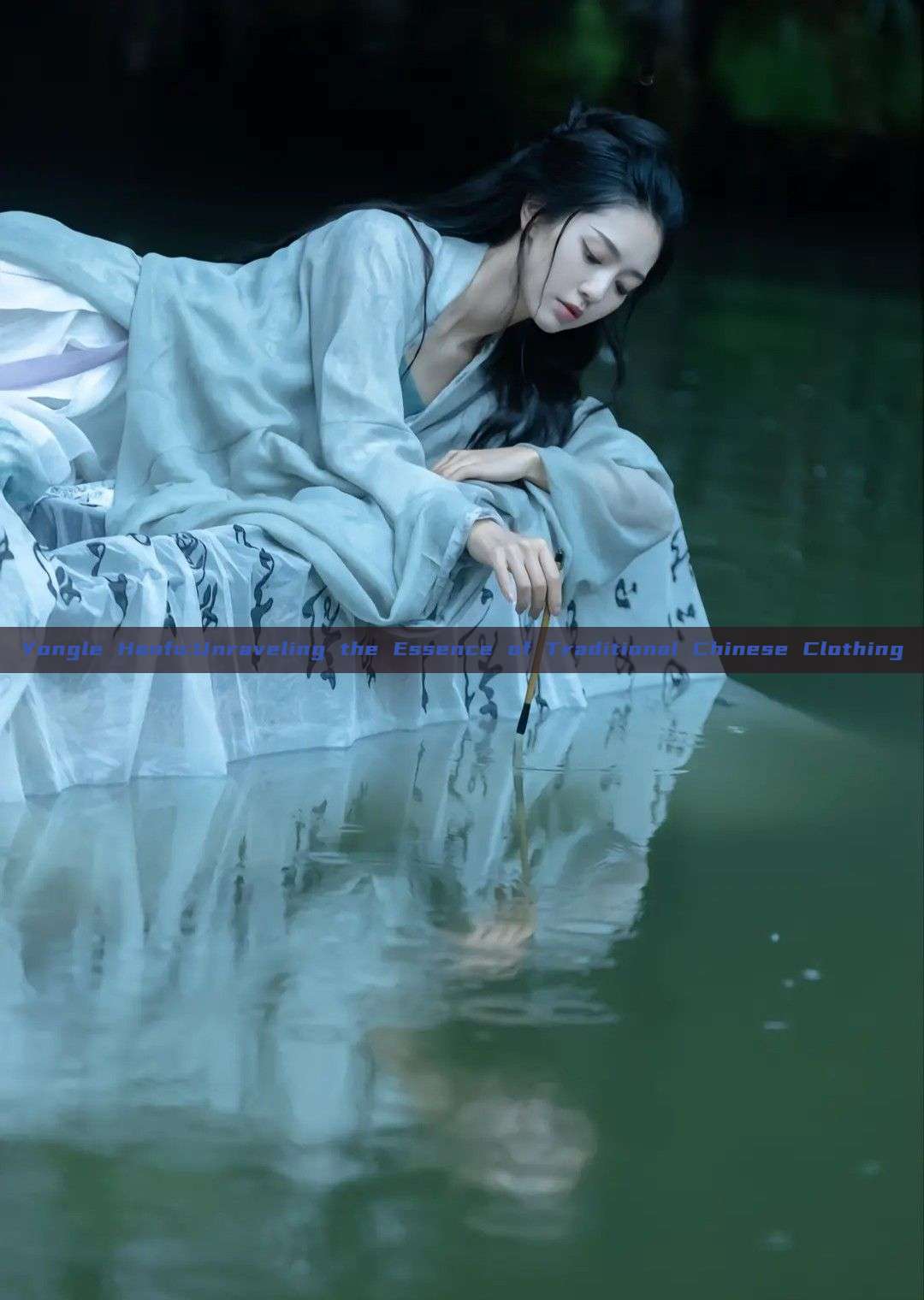Yongle Hanfu:Unraveling the Essence of Traditional Chinese Clothing