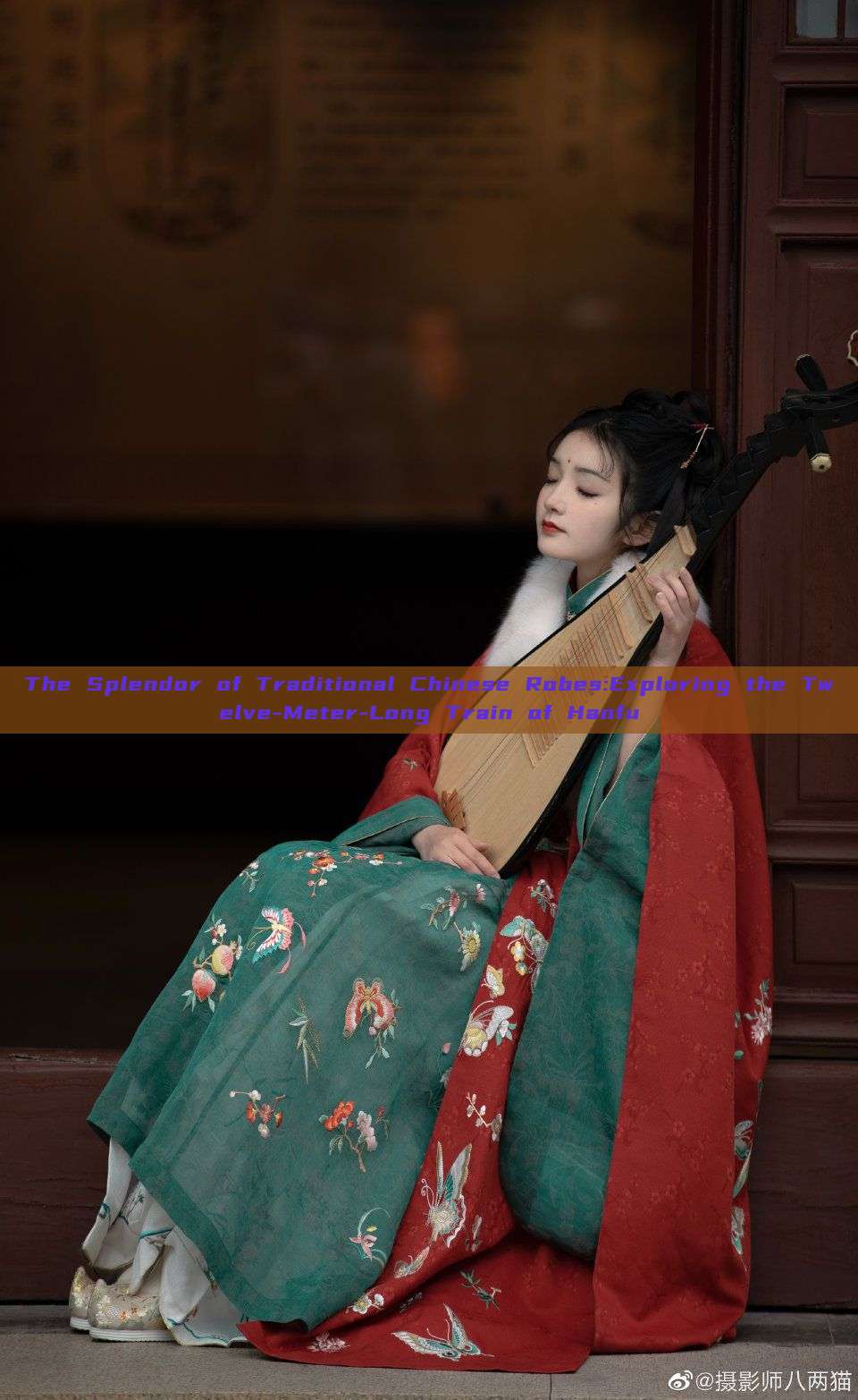 The Splendor of Traditional Chinese Robes:Exploring the Twelve-Meter-Long Train of Hanfu The Splendor of Traditional Chinese Robes:Exploring the Twelve-Meter-Long Train of Hanfu