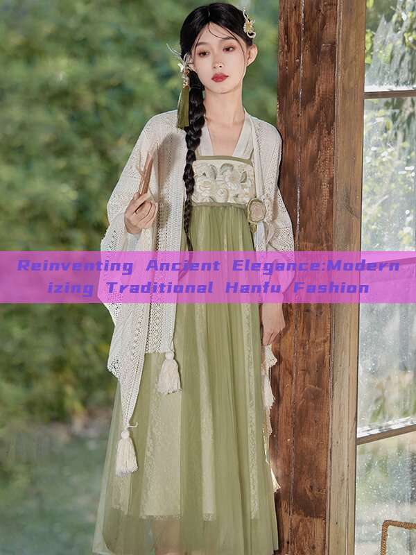 Reinventing Ancient Elegance:Modernizing Traditional Hanfu Fashion