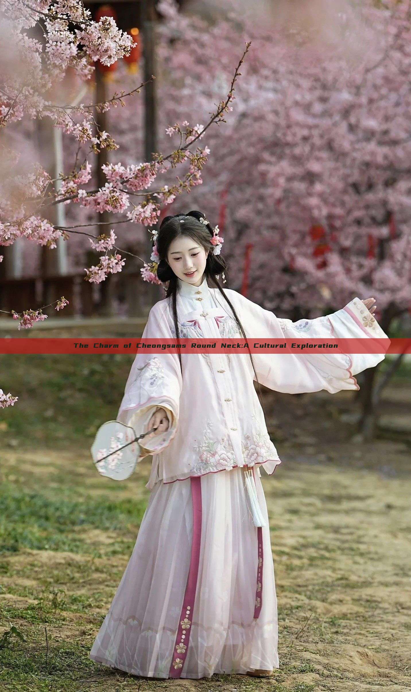 The Charm of Cheongsams Round Neck:A Cultural Exploration The Charm of Cheongsams Round Neck:A Cultural Exploration