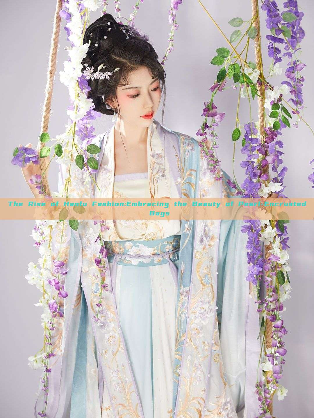 The Rise of Hanfu Fashion:Embracing the Beauty of Pearl-Encrusted Bags The Rise of Hanfu Fashion:Embracing the Beauty of Pearl-Encrusted Bags