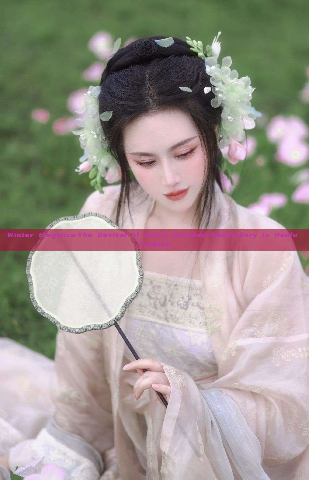 Winter Elegance:The Revival of Heavy-Stitched Embroidery in Hanfu Fashion Winter Elegance:The Revival of Heavy-Stitched Embroidery in Hanfu Fashion