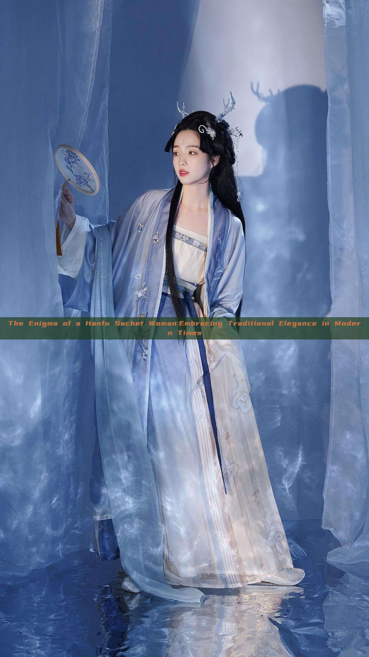 The Enigma of a Hanfu Sachet Woman:Embracing Traditional Elegance in Modern Times The Enigma of a Hanfu Sachet Woman:Embracing Traditional Elegance in Modern Times
