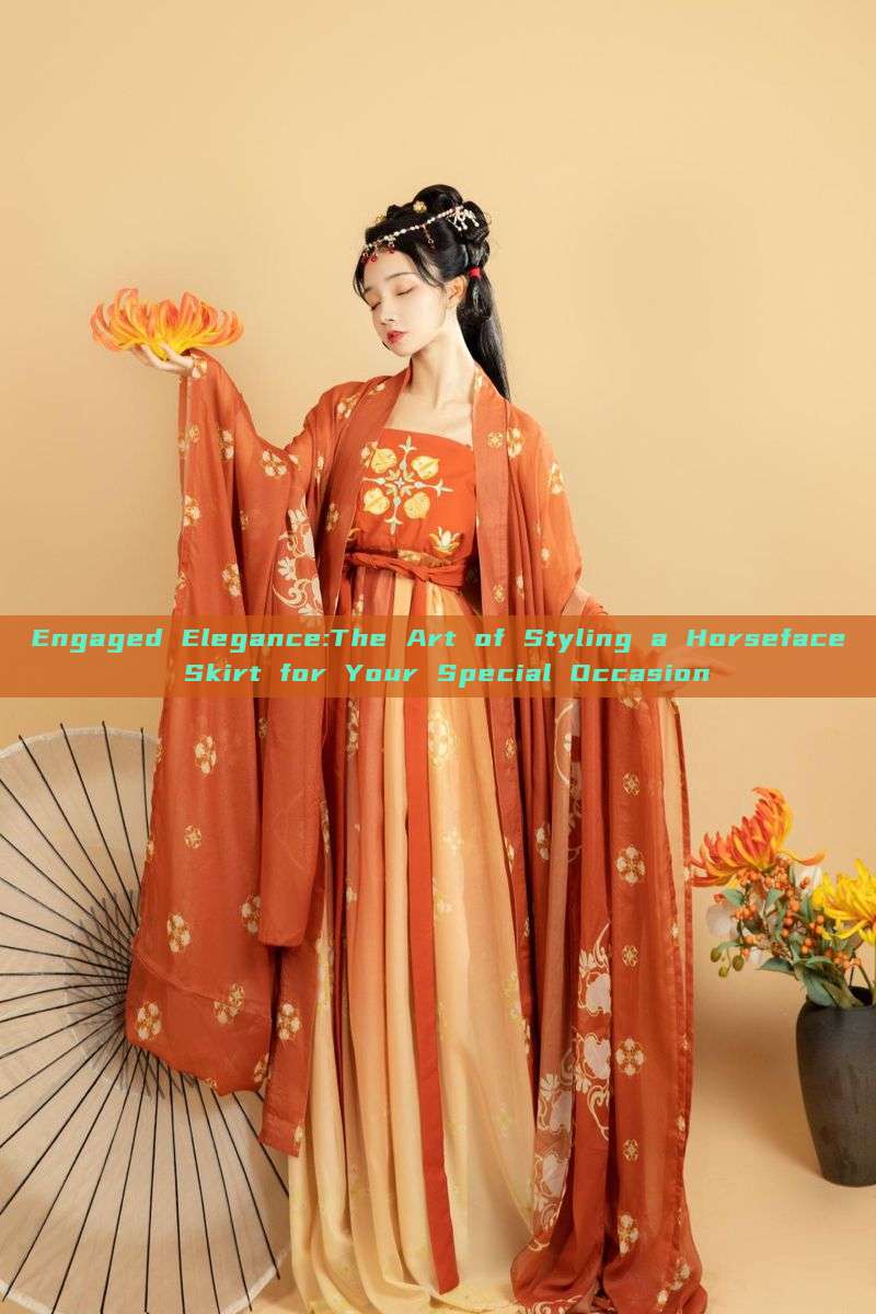 Engaged Elegance:The Art of Styling a Horseface Skirt for Your Special Occasion Engaged Elegance:The Art of Styling a Horseface Skirt for Your Special Occasion