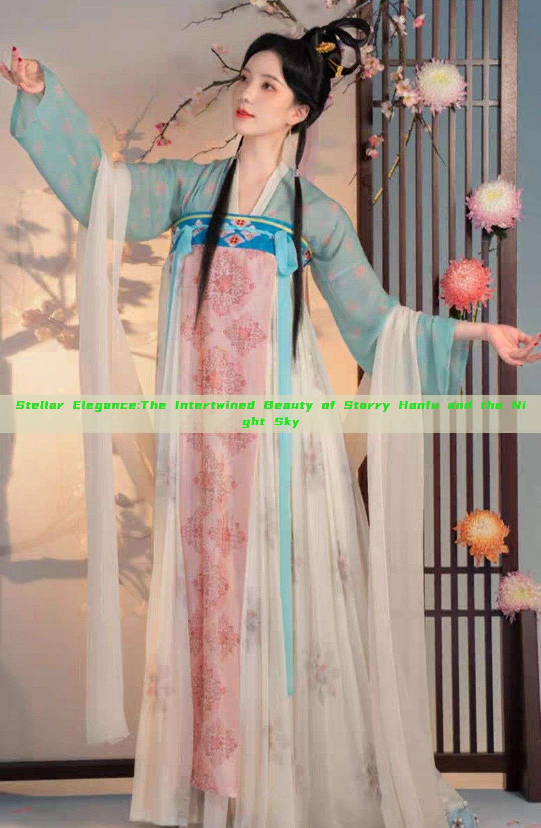 Stellar Elegance:The Intertwined Beauty of Starry Hanfu and the Night Sky Stellar Elegance:The Intertwined Beauty of Starry Hanfu and the Night Sky