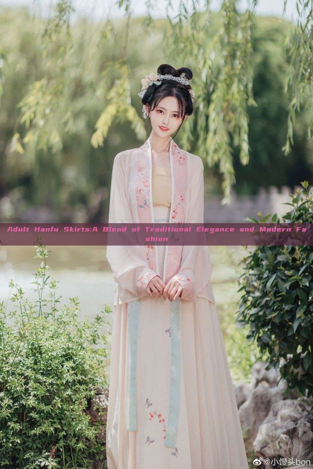 Adult Hanfu Skirts:A Blend of Traditional Elegance and Modern Fashion