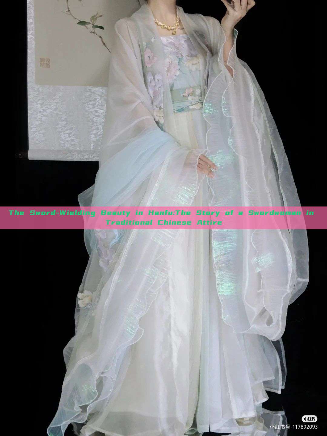 The Sword-Wielding Beauty in Hanfu:The Story of a Swordwoman in Traditional Chinese Attire The Sword-Wielding Beauty in Hanfu:The Story of a Swordwoman in Traditional Chinese Attire