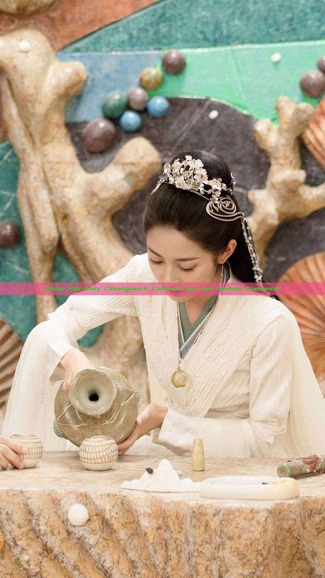 White Half-Body Cheongsam:A Cultural Icon and Fashion Statement White Half-Body Cheongsam:A Cultural Icon and Fashion Statement