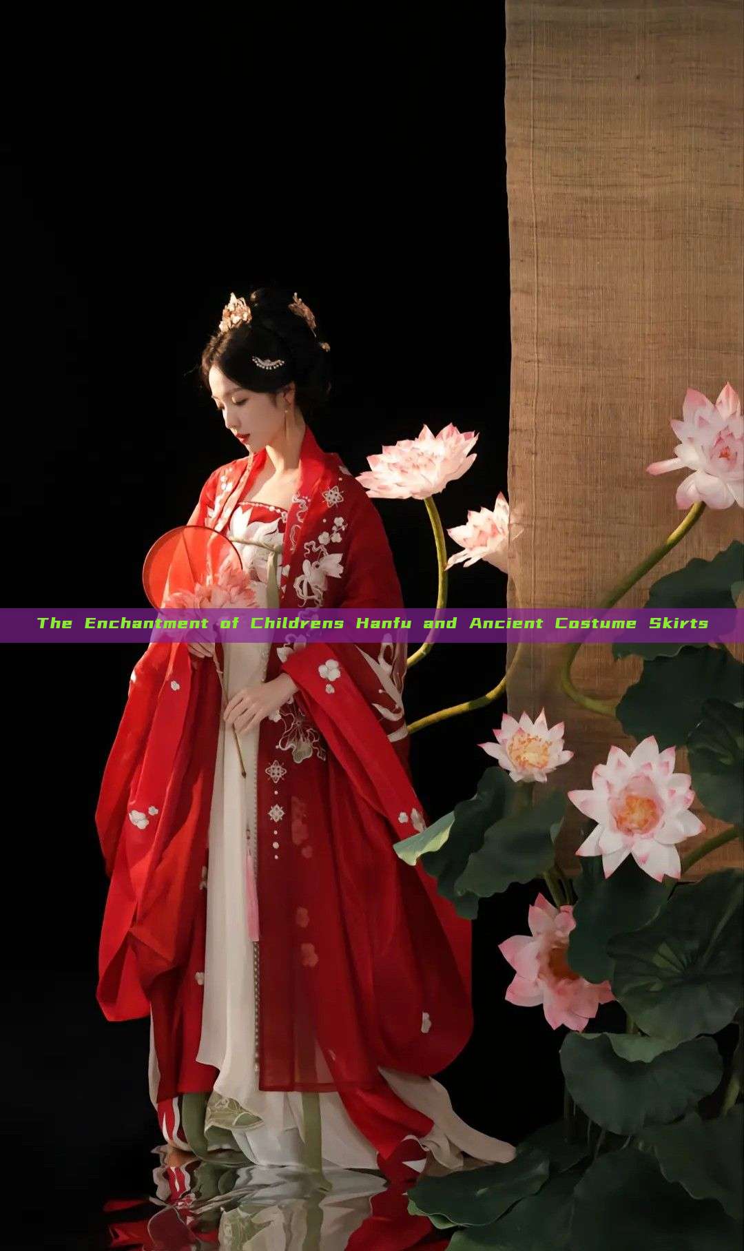The Enchantment of Childrens Hanfu and Ancient Costume Skirts