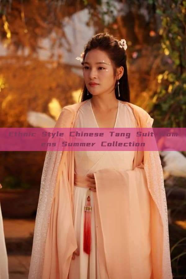 Ethnic Style Chinese Tang Suit Womens Summer Collection